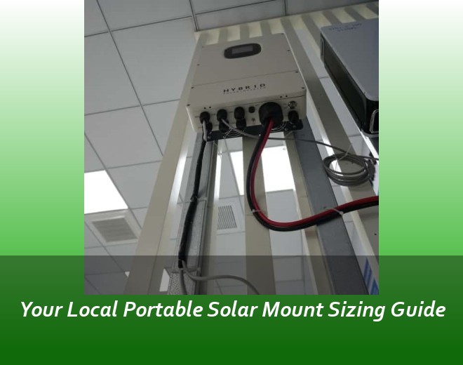 Your Local Portable Solar Mount Sizing Guide